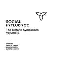 Social Influence: The Ontario Symposium, Volume 5 (Ontario Symposia on Personality and Social Psychology Series #Vol. 5)