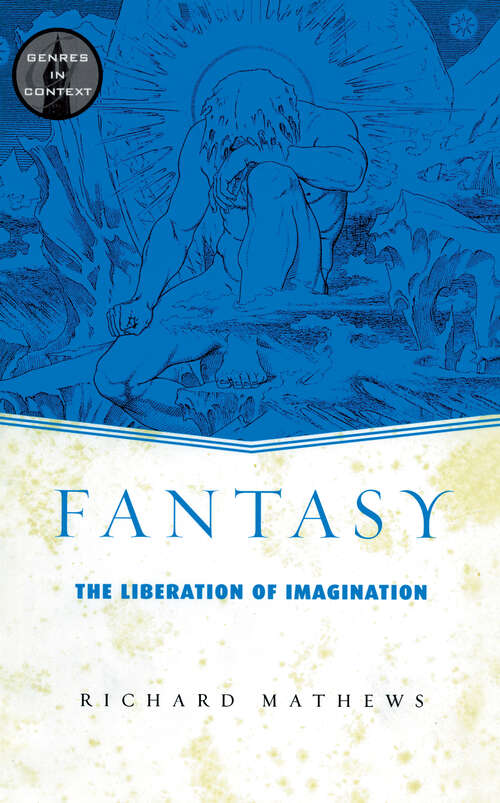 Book cover of Fantasy: The Liberation of Imagination (Studies In Literary Themes And Genres: Vol. 16)