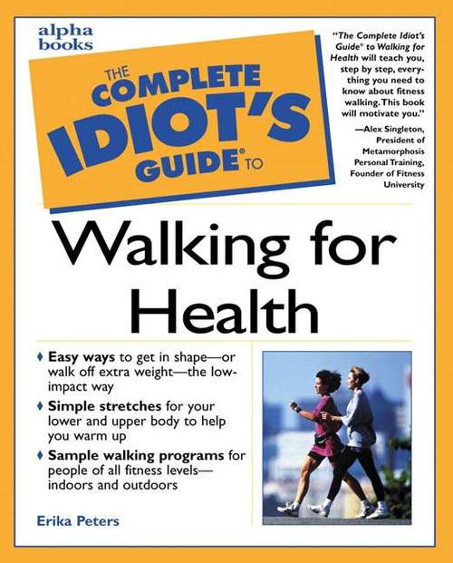 The Complete Idiot's Guide to Walking for Health
