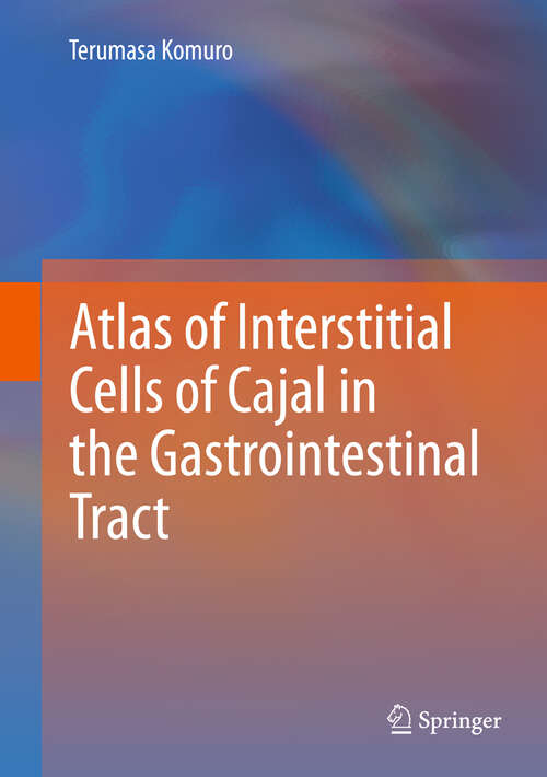 Book cover of Atlas of Interstitial Cells of Cajal in the Gastrointestinal Tract