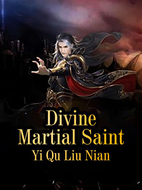 Divine Martial Saint: Volume 2 (Volume 2 #2)