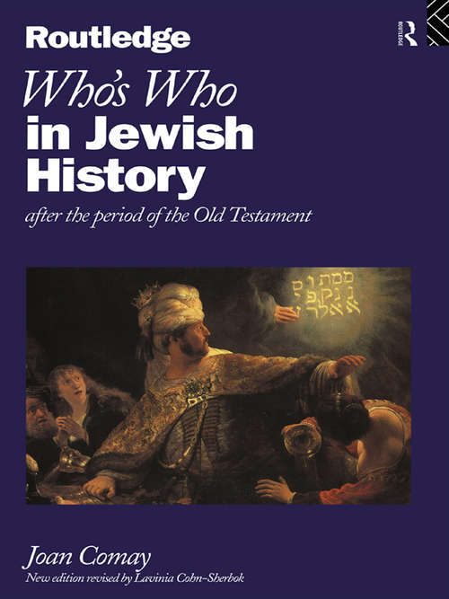 Who's Who in Jewish History: After the period of the Old Testament (Who's Who)