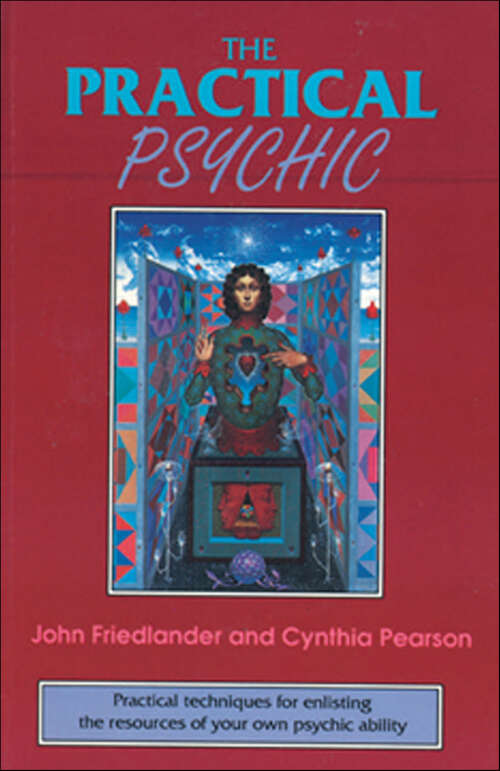 Book cover of The Practical Psychic: Practical techniques for enlisting the resources of your own ability