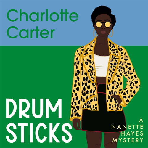 Book cover of Drumsticks: A Nanette Hayes Mystery, Book 3 (The Nanette Hayes Mysteries)