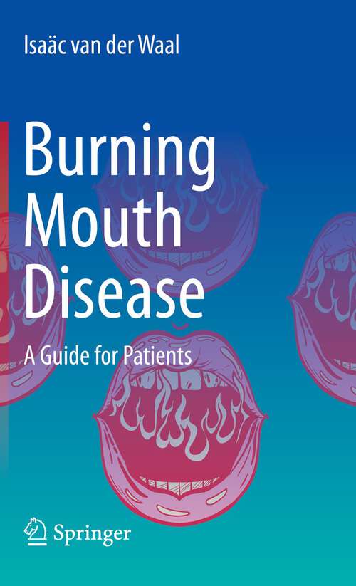 Book cover of Burning Mouth Disease: A Guide for Patients (1st ed. 2022)