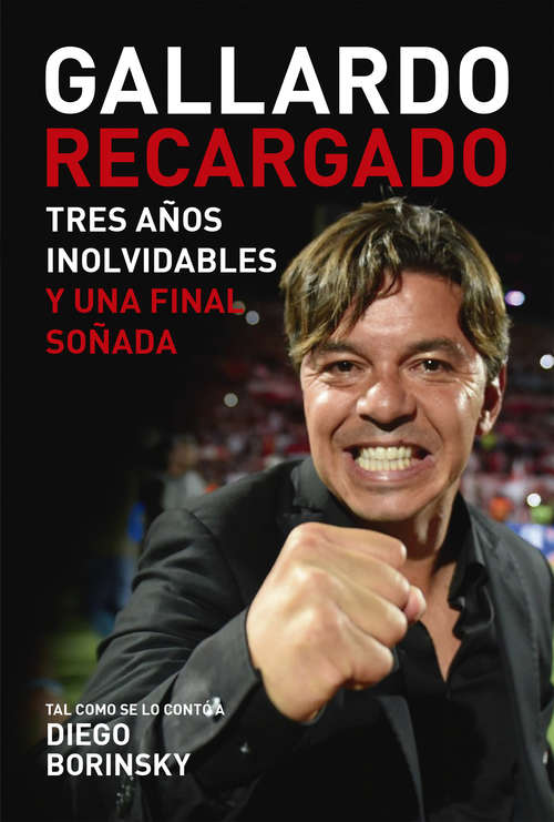 Book cover of Gallardo recargado: Tres años inolvidables y una final soñada