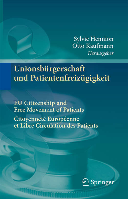 Book cover of Unionsbürgerschaft und Patientenfreizügigkeit Citoyenneté Européenne et Libre Circulation des Patients EU Citizenship and Free Movement of Patients