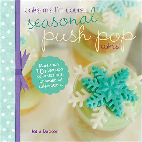 Book cover of Seasonal Push Pop Cakes