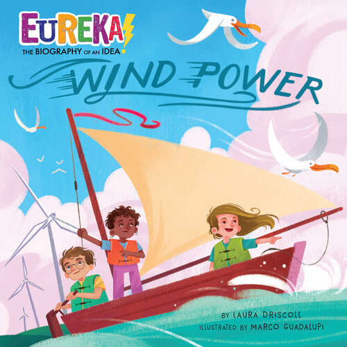 Book cover of Wind Power (Eureka! The Biography of an Idea)