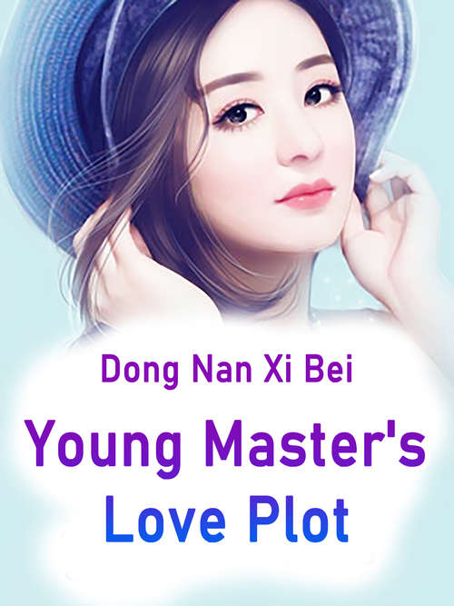 Young Master's Love Plot: Volume 4 (Volume 4 #4)
