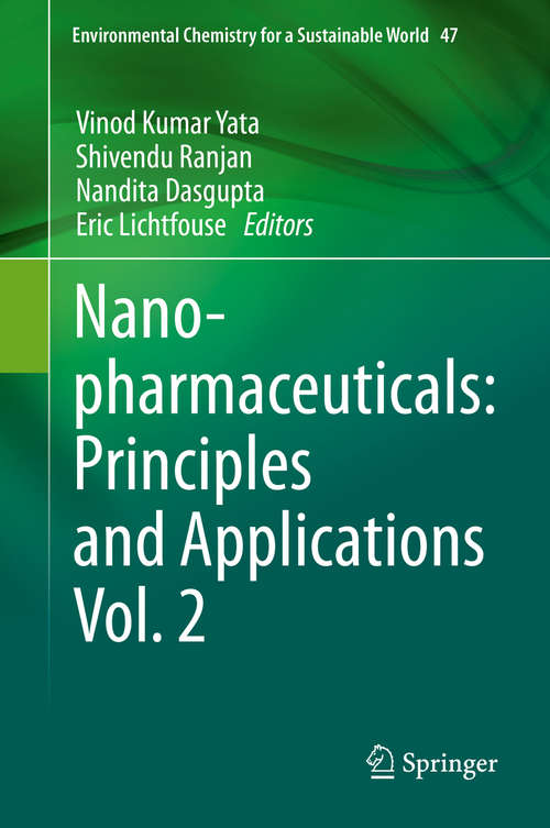 Nanopharmaceuticals: Principles and Applications Vol. 2 (Environmental Chemistry for a Sustainable World #47)