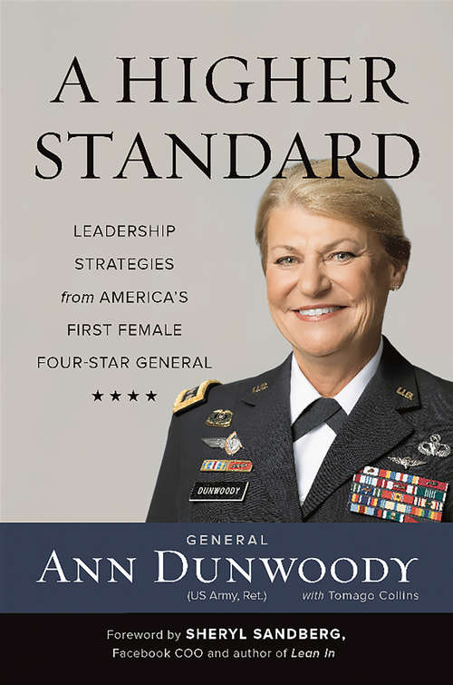 Book cover of A Higher Standard: Leadership Strategies from America's First Female Four-Star General