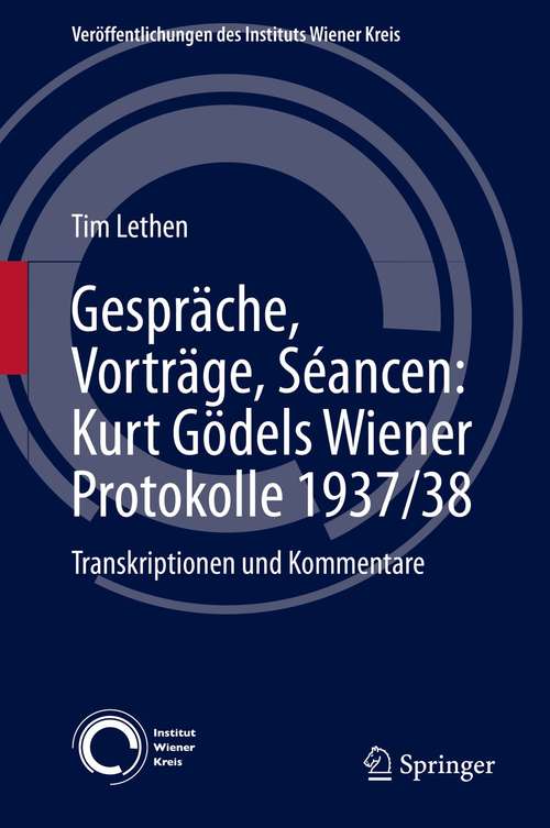 Book cover of Gespräche, Vorträge, Séancen: Transkriptionen und Kommentare (1. Aufl. 2021) (Veröffentlichungen des Instituts Wiener Kreis #31)