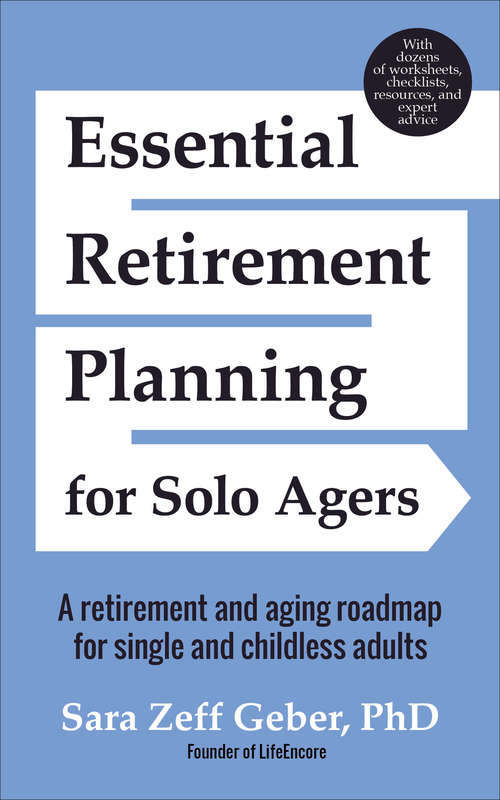 Book cover of Essential Retirement Planning for Solo Agers: A Retirement and Aging Roadmap for Single and Childless Adults