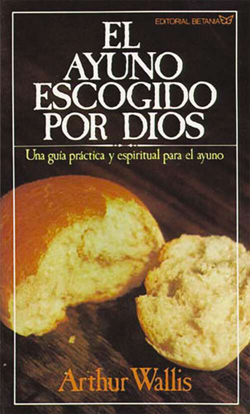 Book cover of El ayuno escogido por Dios