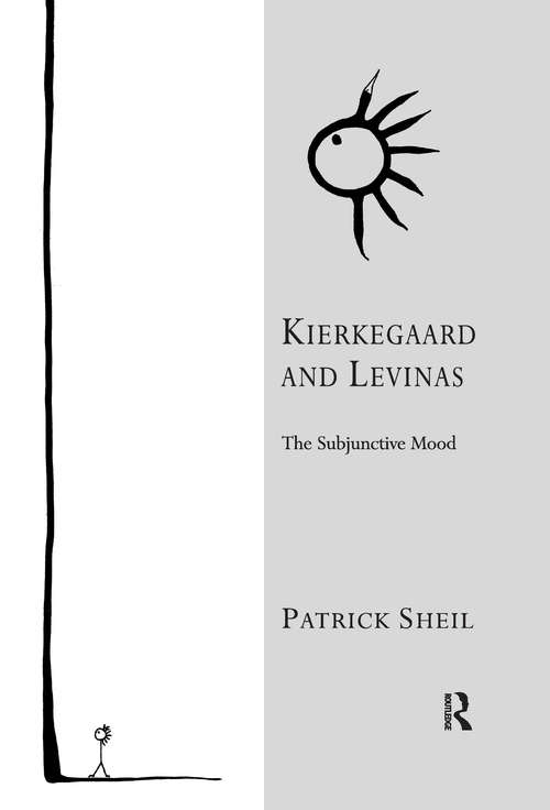 Kierkegaard and Levinas: The Subjunctive Mood (Transcending Boundaries in Philosophy and Theology)