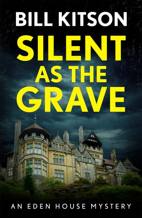 Book cover of Silent as the Grave: The first in a suspenseful and chilling mystery series (The Eden House Mysteries, Book One) (The Eden House Mysteries #1)