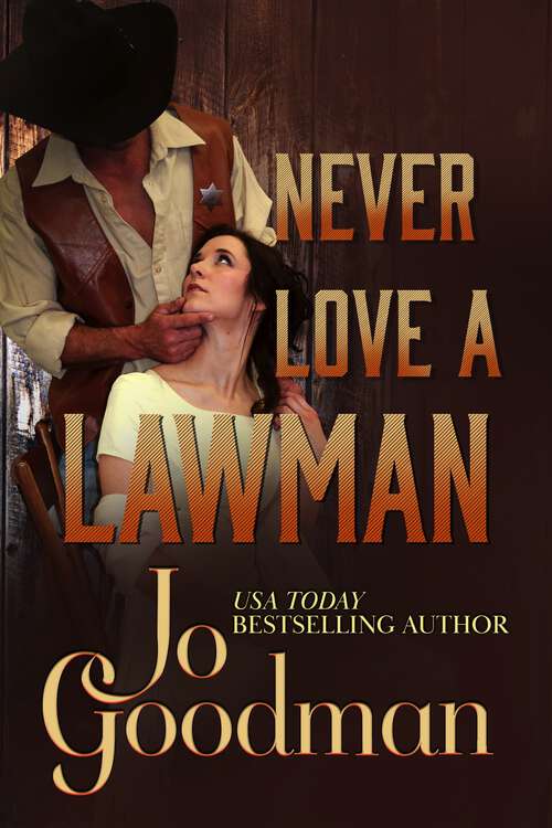 Book cover of Never Love a Lawman: American Western Romance