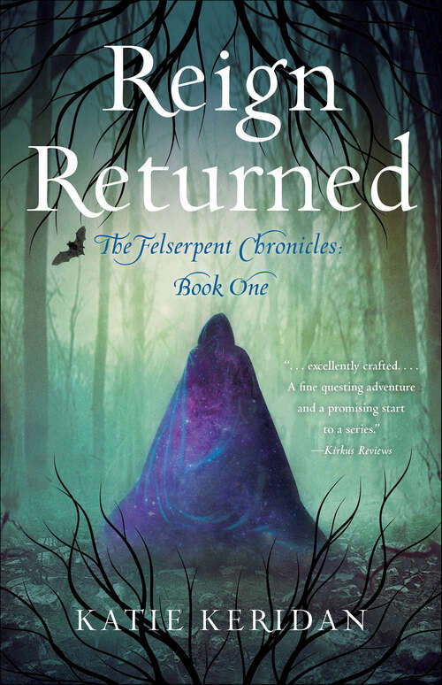 Book cover of Reign Returned: The Felserpent Chronicles (The Felserpent Chronicles)