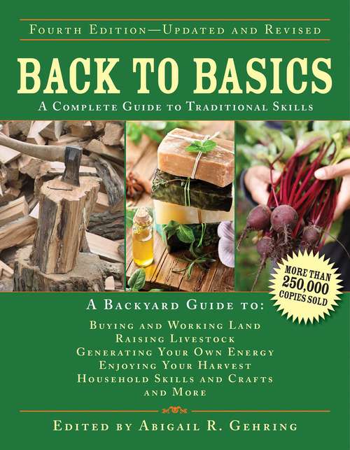 Book cover of Back to Basics: A Complete Guide to Traditional Skills (4th Edition) (Back to Basics Guides)