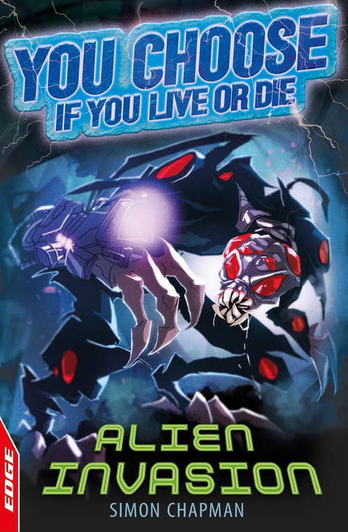 Book cover of EDGE: Alien Invasion (Edge: You Choose If You Live Or Die Ser.)