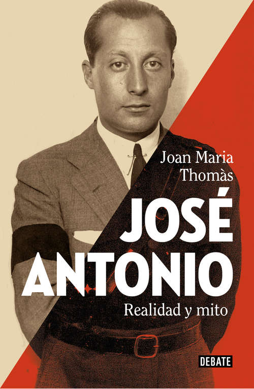 Book cover of José Antonio: Realidad y mito