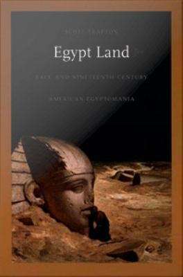 Book cover of Egypt Land: Race and Nineteenth-Century American Egyptomania