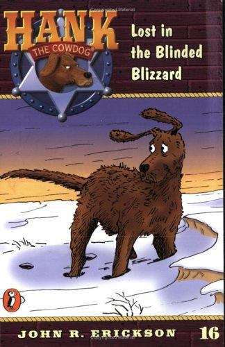 Book cover of Lost in the Blinded Blizzard (Hank the Cowdog Series, #16)