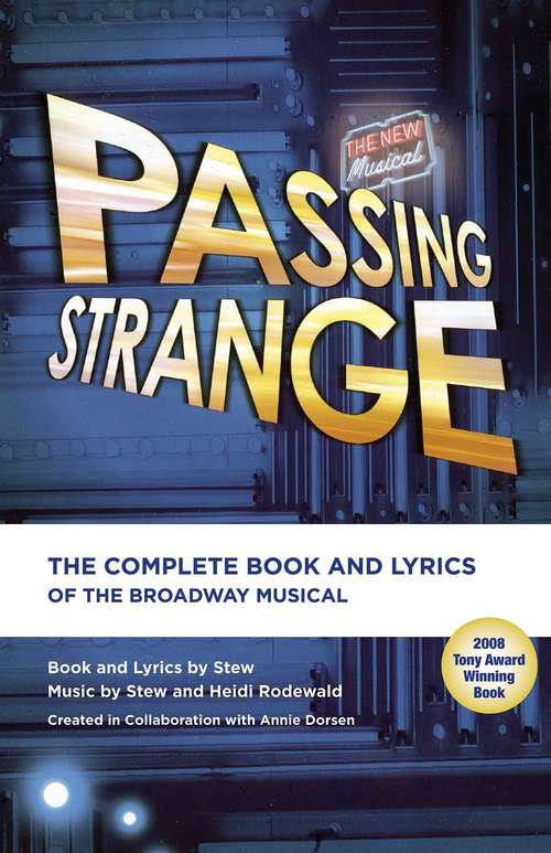 Book cover of Passing Strange: The Complete Book and Lyrics of the Broadway Musical