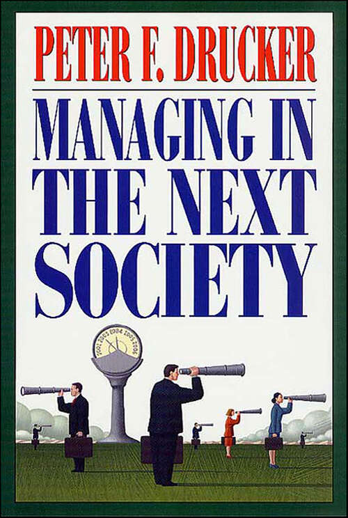 Book cover of Managing in the Next Society