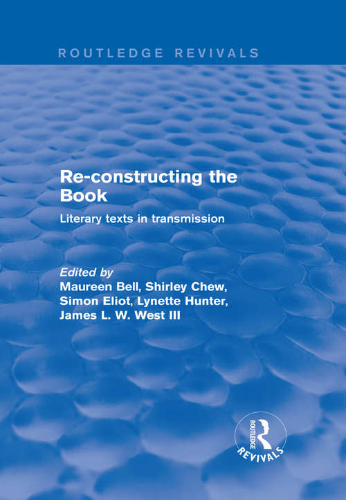 Re-Constructing the Book: Literary Texts in Transmission