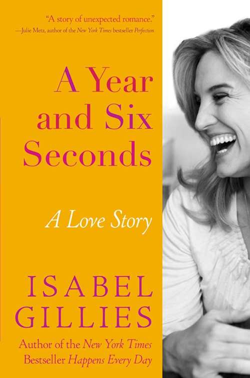 Book cover of A Year and Six Seconds: A Love Story