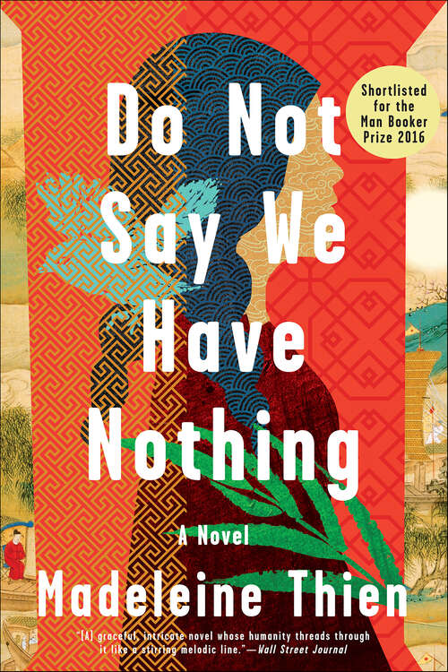 Book cover of Do Not Say We Have Nothing: A Novel