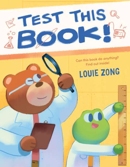Test This Book!: A laugh-out-loud picture book about experiments and science!