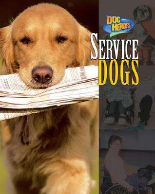 Book cover of Service Dogs (Dog Heroes)