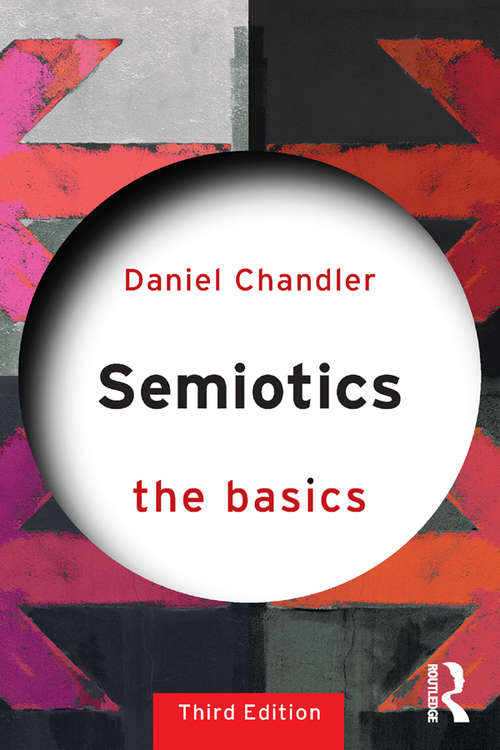 Semiotics the Basics: The Basics (The Basics)
