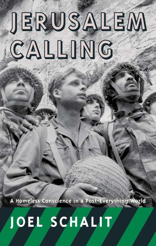 Book cover of Jerusalem Calling: A Homeless Conscience In A Post-everything World