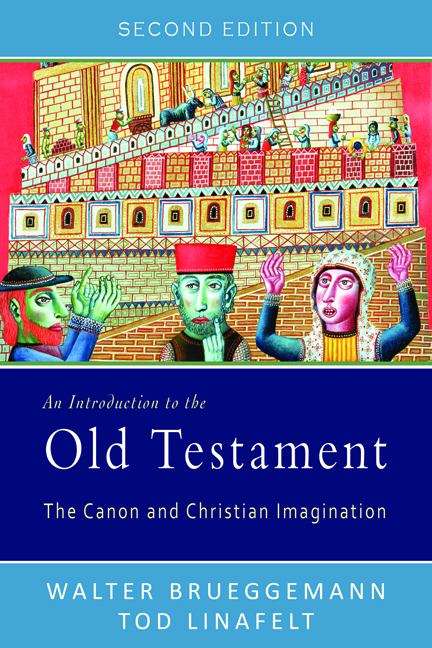 Book cover of An Introduction to the Old Testament: The Canon and Christian Imagination (Second Edition)