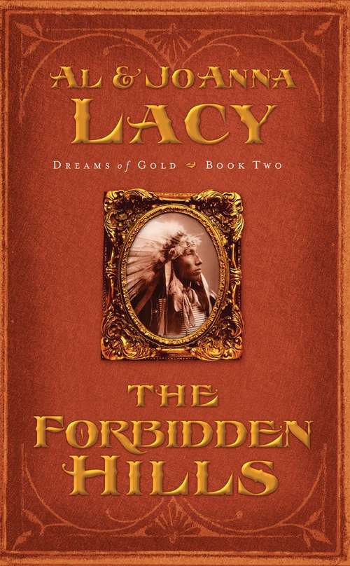 Book cover of The Forbidden Hills: Dreams of Gold - Book Two