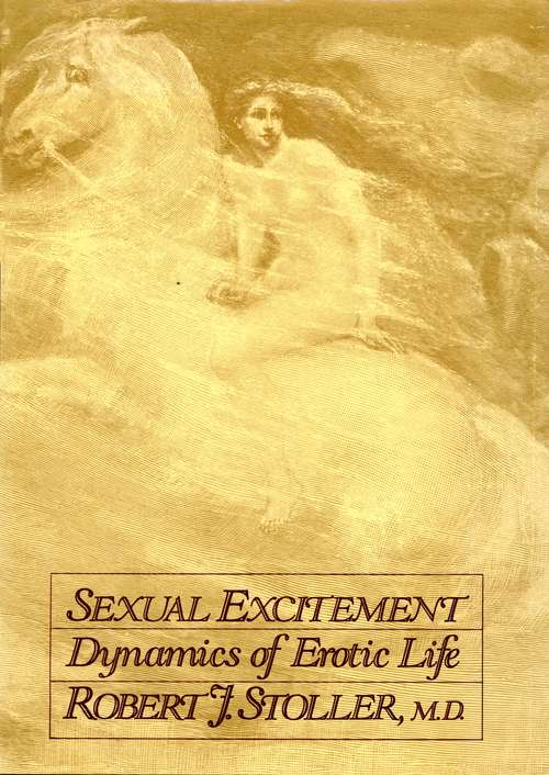 Book cover of Sexual Excitement: Dynamics of Erotic Life