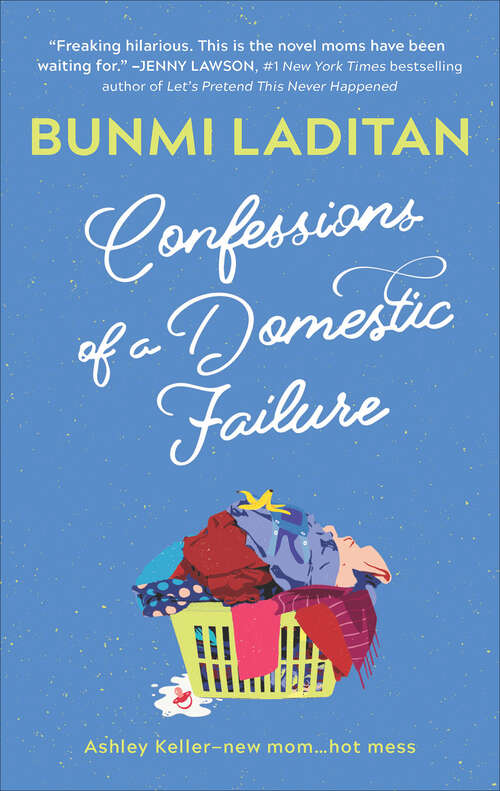 Book cover of Confessions of a Domestic Failure: A Humorous Book About a not so Perfect Mom (Original) (Mira Ser.)