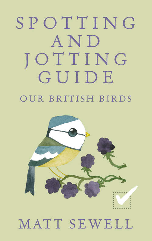 Book cover of Spotting and Jotting Guide: Our British Birds