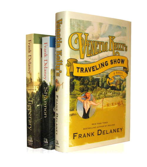 Book cover of Frank Delaney's The Ireland Novels 3-Book Bundle: Tipperary, Shannon, Venetia Kelly's Traveling Show