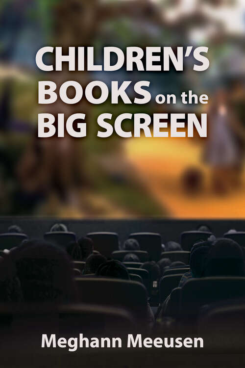 Book cover of Children's Books on the Big Screen (EPUB Single) (Children's Literature Association Series)