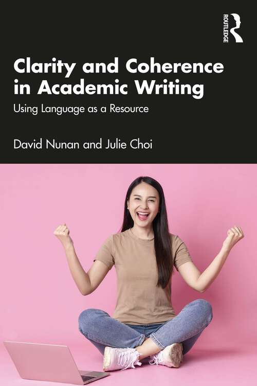 Book cover of Clarity and Coherence in Academic Writing: Using Language as a Resource