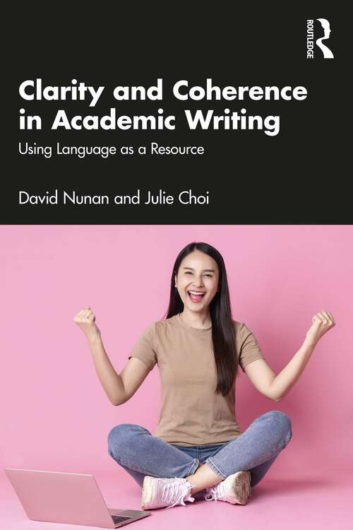 Book cover of Clarity and Coherence in Academic Writing: Using Language as a Resource