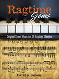 Ragtime Gems: Original Sheet Music for 25 Ragtime Classics (Dover Classical Piano Music)