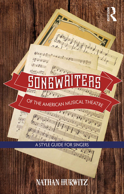 Book cover of Songwriters of the American Musical Theatre: A Style Guide for Singers