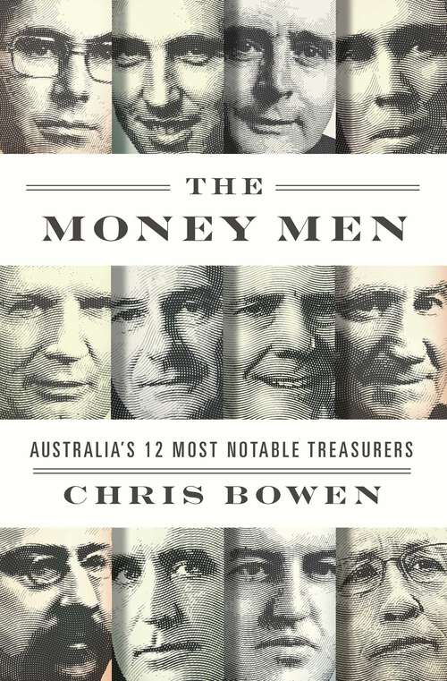 Book cover of Money Men: Australia's Twelve Most Notable Treasurers