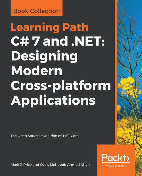 Learning Path - C# 7 and .NET: The Open Source Revolution Of . Net Core